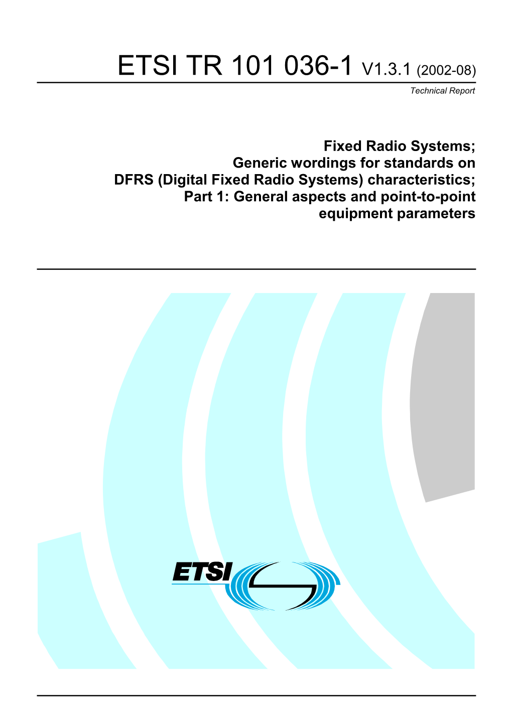 TR 101 036-1 V1.3.1 (2002-08) Technical Report