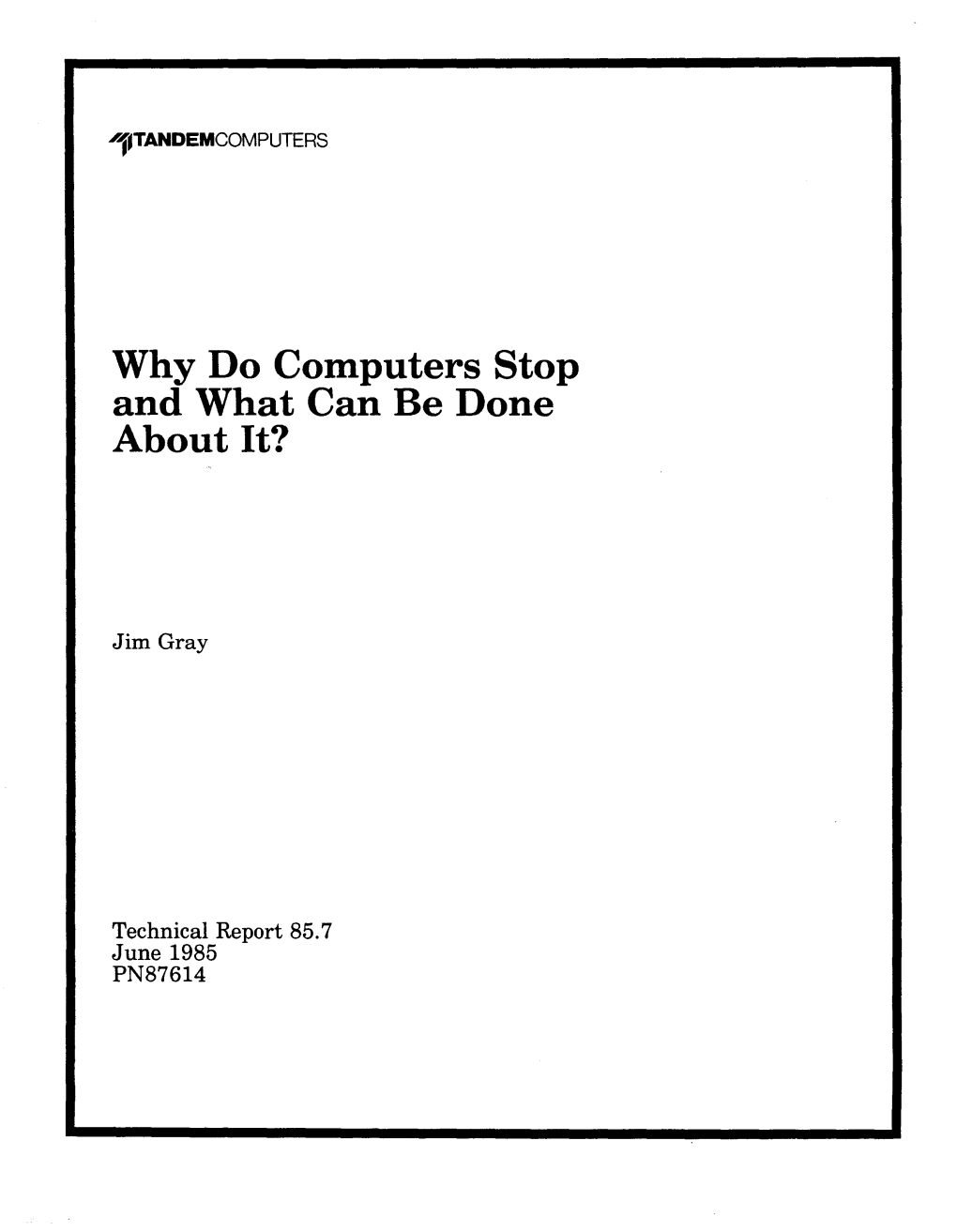 Why Do Computers Stop and What Can Be Done About It?