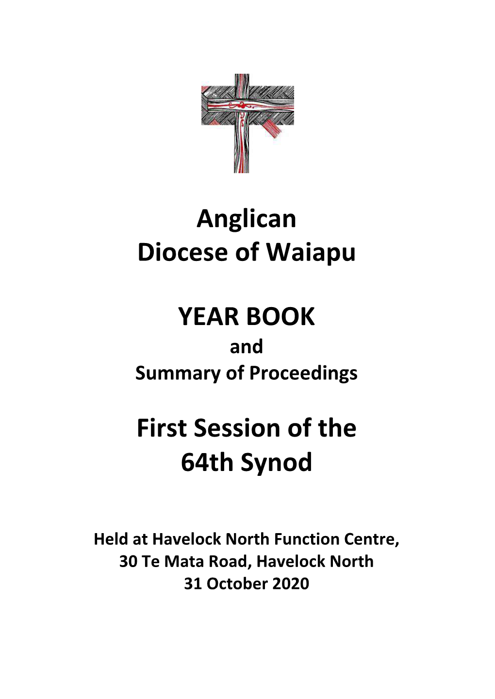 Anglican Diocese of Waiapu YEAR BOOK First Session of the 64Th Synod