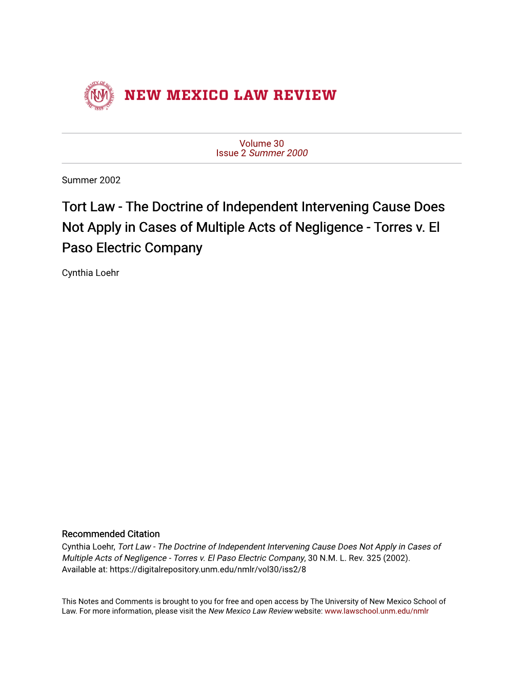 Tort Law - the Doctrine of Independent Intervening Cause Does Not Apply in Cases of Multiple Acts of Negligence - Torres V