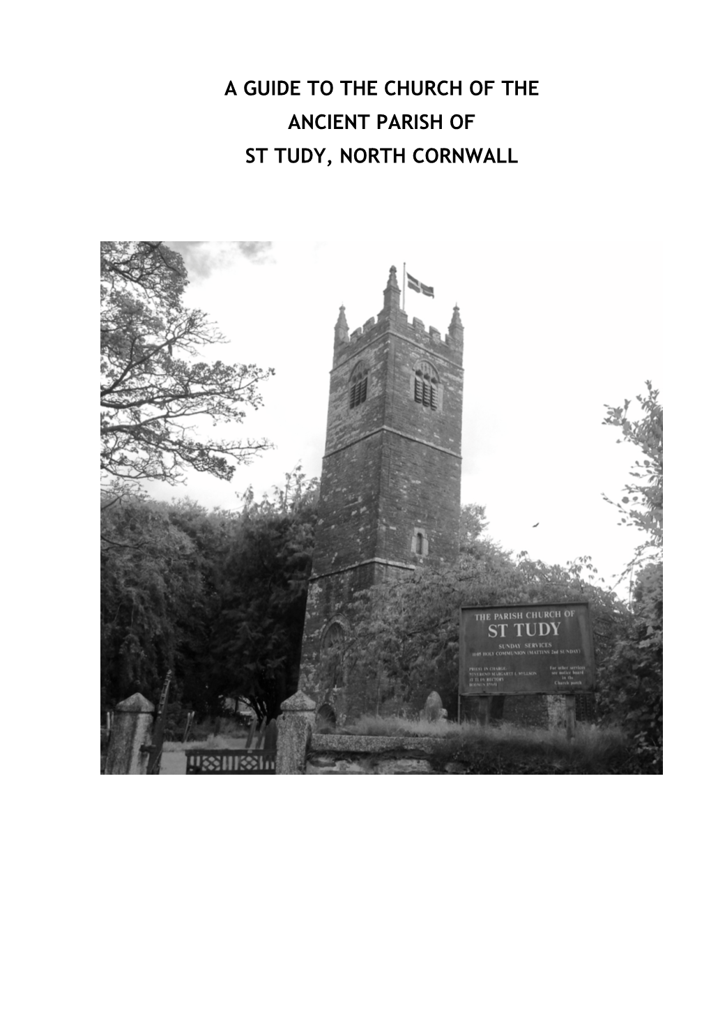 A Guide to the Church of the Ancient Parish of St Tudy, North Cornwall