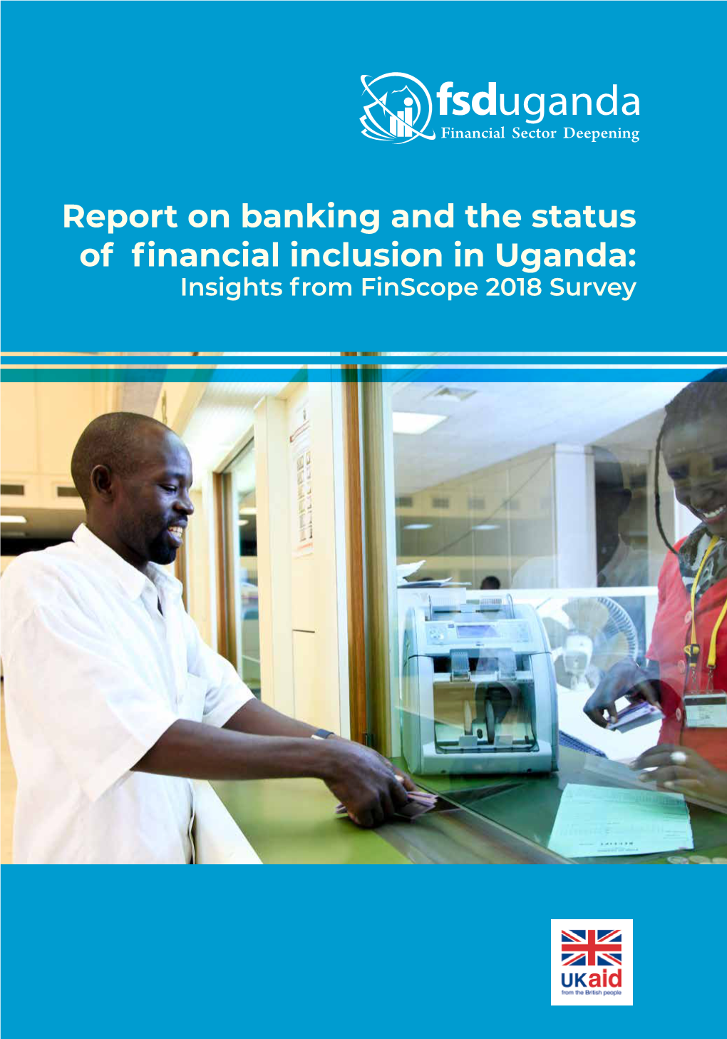 Report on Banking and the Status of Financial Inclusion in Uganda