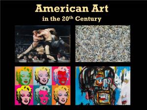 American Art in the 20Th Century American Art in the 20Th Century
