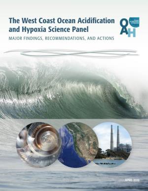 The West Coast Ocean Acidification and Hypoxia Science Panel MAJOR FINDINGS, RECOMMENDATIONS, and ACTIONS
