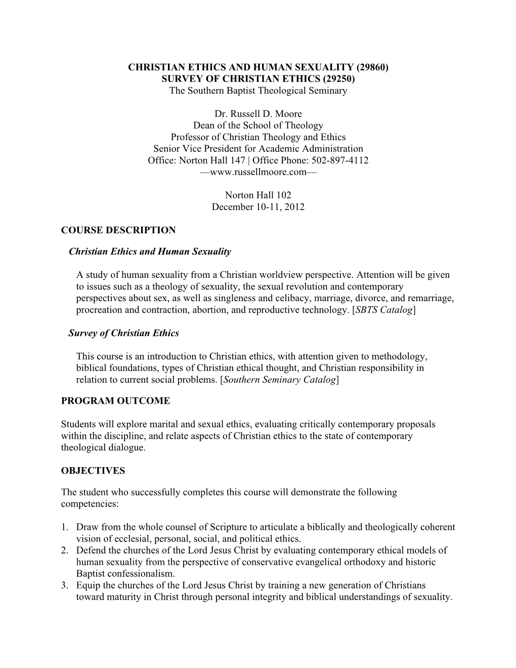 CHRISTIAN ETHICS and HUMAN SEXUALITY (29860) SURVEY of CHRISTIAN ETHICS (29250) the Southern Baptist Theological Seminary