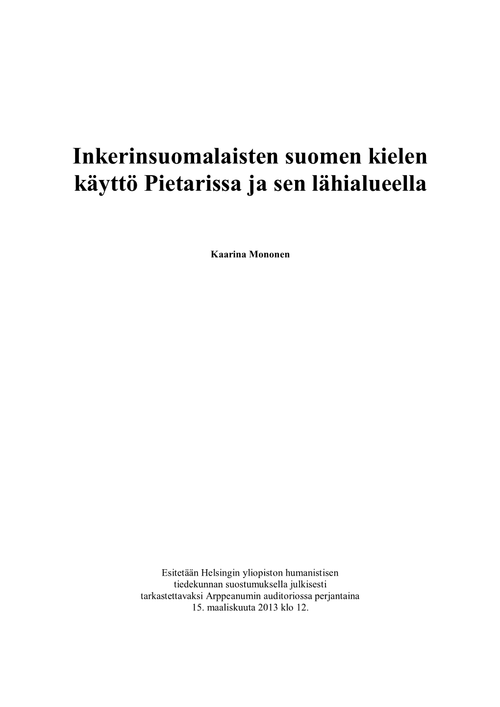 Inkerinsuomalaisten Suomen Kielen Käyttö Pietarissa Ja Sen Lähialueella