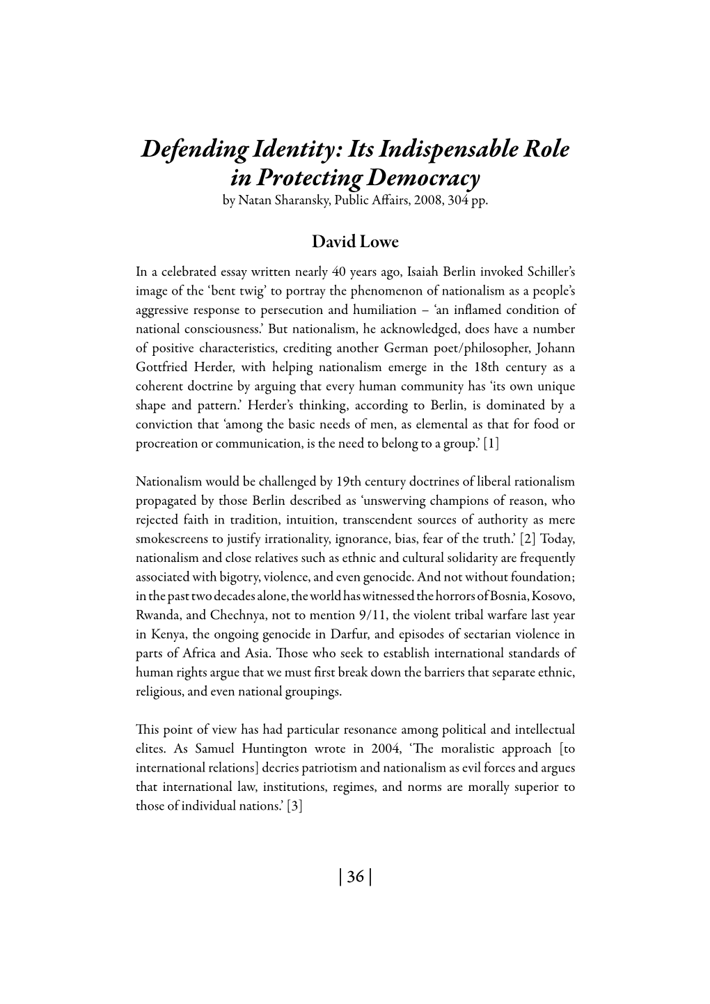 Defending Identity: Its Indispensable Role in Protecting Democracy by Natan Sharansky, Public Affairs, 2008, 304 Pp