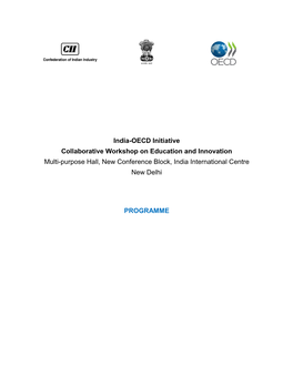 India-OECD Initiative Collaborative Workshop on Education and Innovation Multi-Purpose Hall, New Conference Block, India International Centre New Delhi