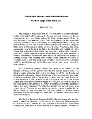 The Northern Nomads, Sogdiana and Choresmia and First Usage of the Name Hun Richard N. Frye the Steppes of Kazakhstan and the La