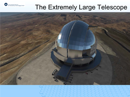The Extremely Large Telescope Why Chile?