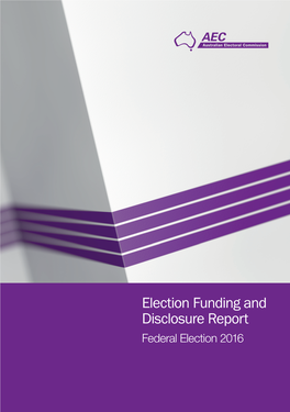Election Funding and Disclosure Report 2016 Federal Election