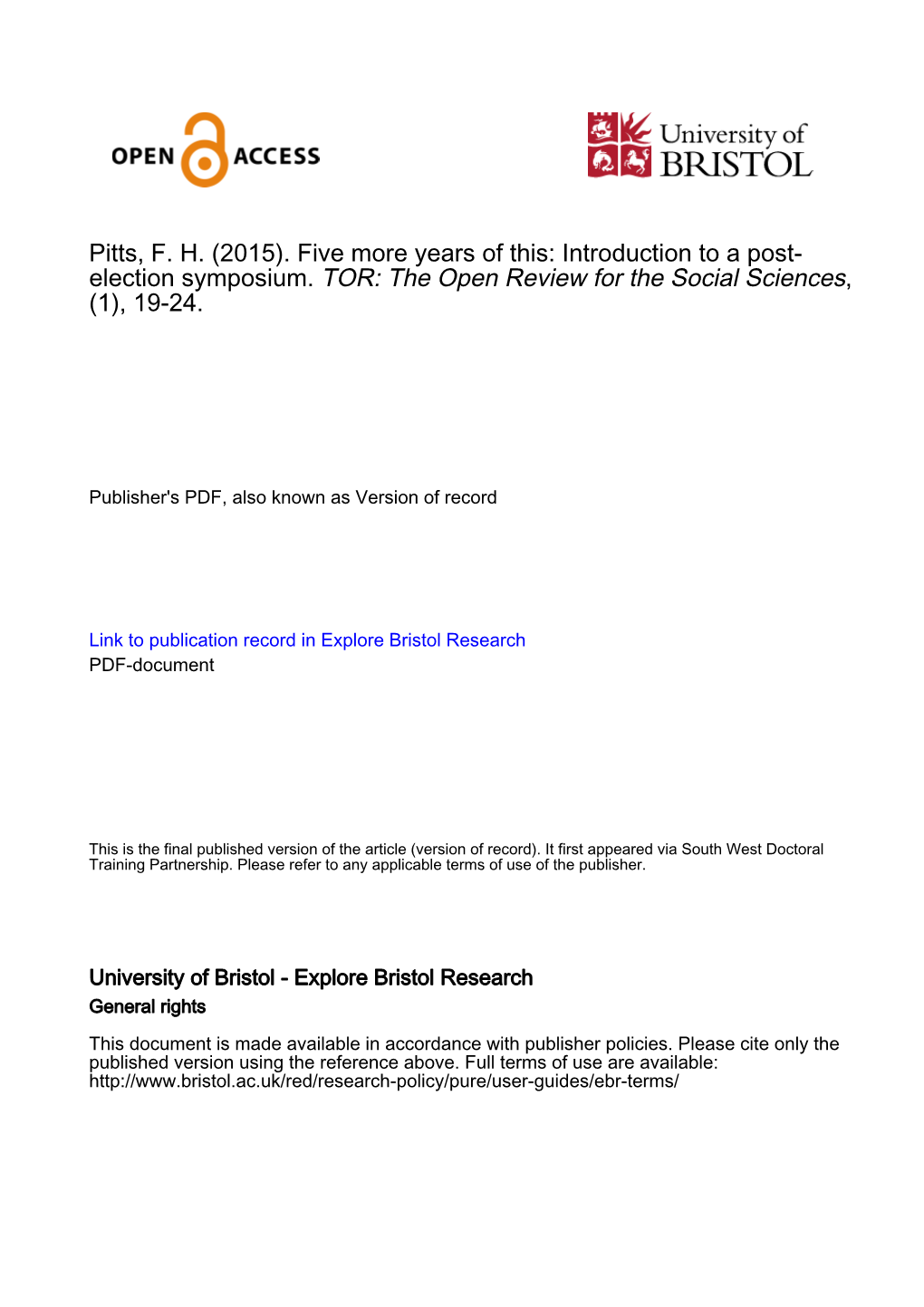 Five More Years of This: Introduction to a Post- Election Symposium. TOR: the Open Review for the Social Sciences, (1), 19-24