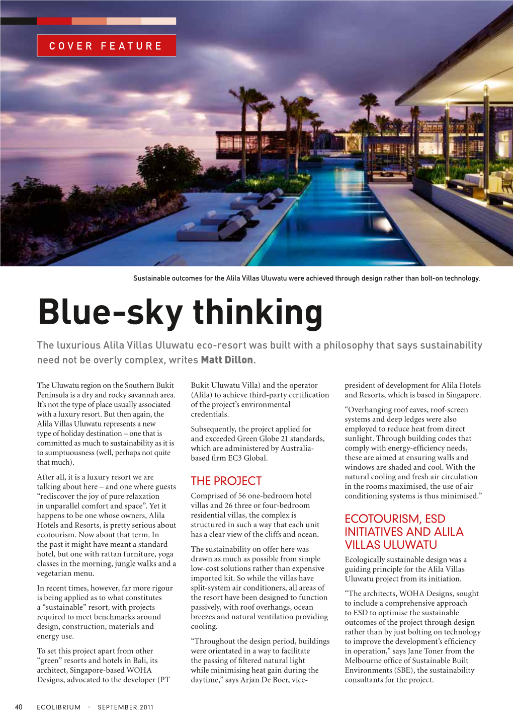 Blue-Sky Thinking the Luxurious Alila Villas Uluwatu Eco-Resort Was Built with a Philosophy That Says Sustainability Need Not Be Overly Complex, Writes Matt Dillon