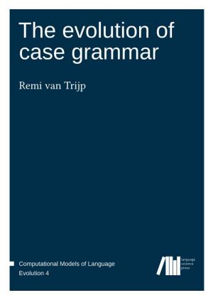 The Evolution of Case Grammar