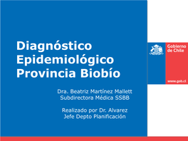 Diagnóstico Epidemiológico Provincia Biobío