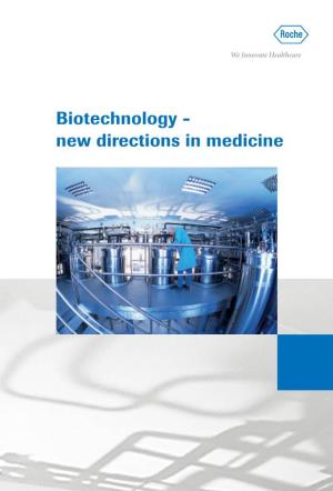 Biotechnology – New Directions in Medicine New Directions Inmedicine Biotechnology - We Innovate Healthcare