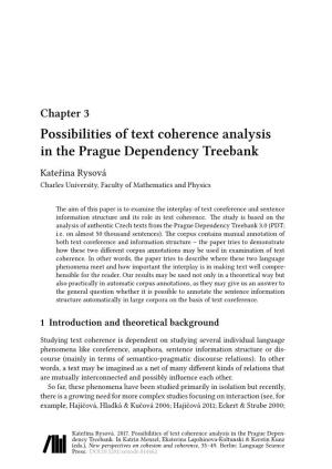 Possibilities of Text Coherence Analysis in the Prague Dependency Treebank Kateřina Rysová Charles University, Faculty of Mathematics and Physics