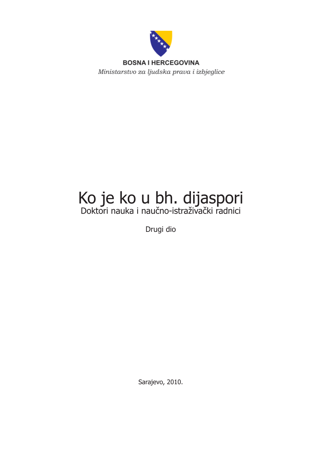 Ko Je Ko U Bh. Dijaspori Doktori Nauka I Naučno-Istraživački Radnici