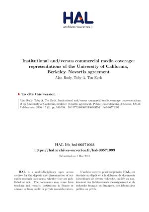 Institutional And/Versus Commercial Media Coverage: Representations of the University of California, Berkeley–Novartis Agreement Alan Rudy, Toby A