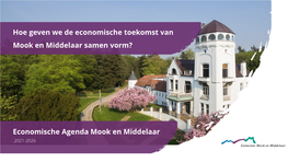 Economische Agenda Mook En Middelaar 2021-2026 2 Inhoud