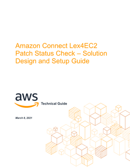 Amazon Connect Lex4ec2 Patch Status Check – Solution Design and Setup Guide