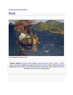 Rurik Or Riurik (Old East Norse: Rørik, Meaning "Famous Ruler"; C. 830 – C