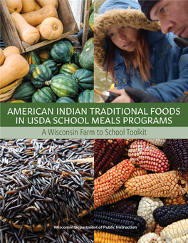 AMERICAN INDIAN TRADITIONAL FOODS in USDA SCHOOL MEALS PROGRAMS a Wisconsin Farm to School Toolkit