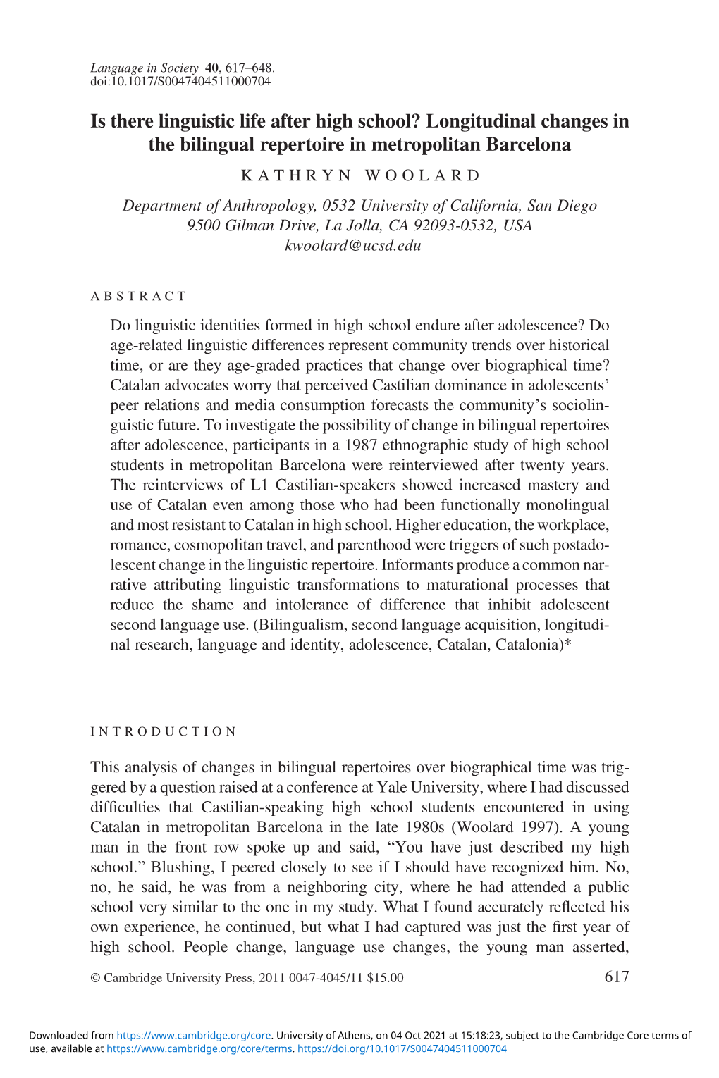 Is There Linguistic Life After High School? Longitudinal Changes in The