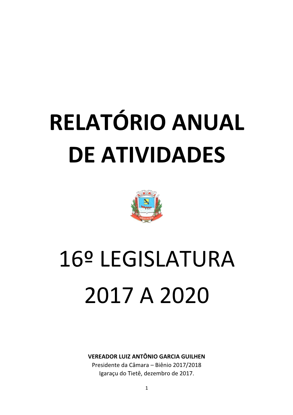 Relatório Anual De Atividades 16º Legislatura 2017 a 2020