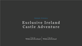 Sample Itinerary Exclusive Ireland Castle Adventure Overview