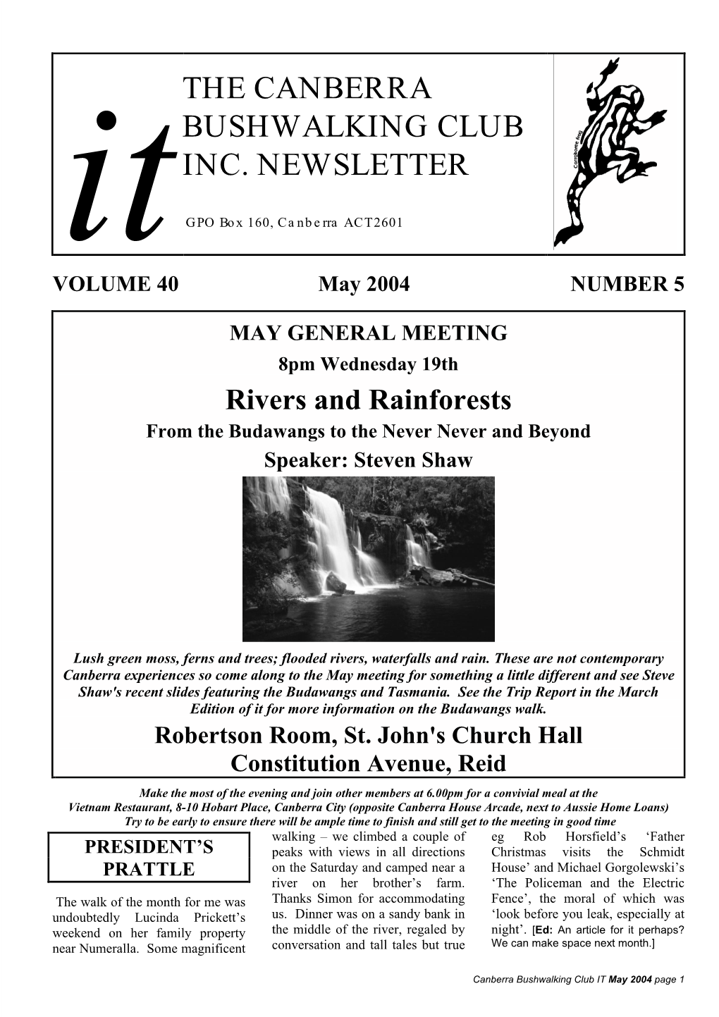 THE CANBERRA BUSHWALKING CLUB INC. NEWSLETTER It GPO Box 160, Canberra ACT 2601 VOLUME 40 May 2004 NUMBER 5