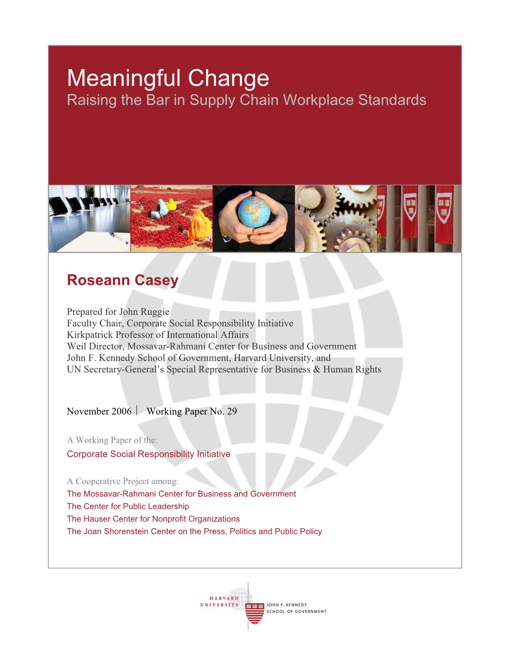 Meaningful Change: Raising the Bar in Supply Chain Workplace Standards.” Corporate Social Responsibility Initiative, Working Paper No