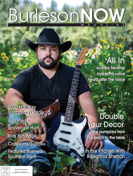 Burlesonnow November 2020 November 2020 | Volume 14, Issue 11 8 8 ALL in After Making the Television Show Finals, Andrew Sevener Enjoys a Promising Music Career