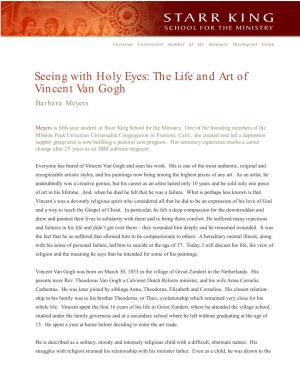 Seeing with Holy Eyes: the Life and Art of Vincent Van Gogh Barbara Meyers