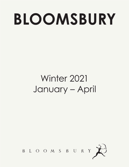 Winter 2021 January – April BLOOMSBURY PUBLISHING JANUARY 2021