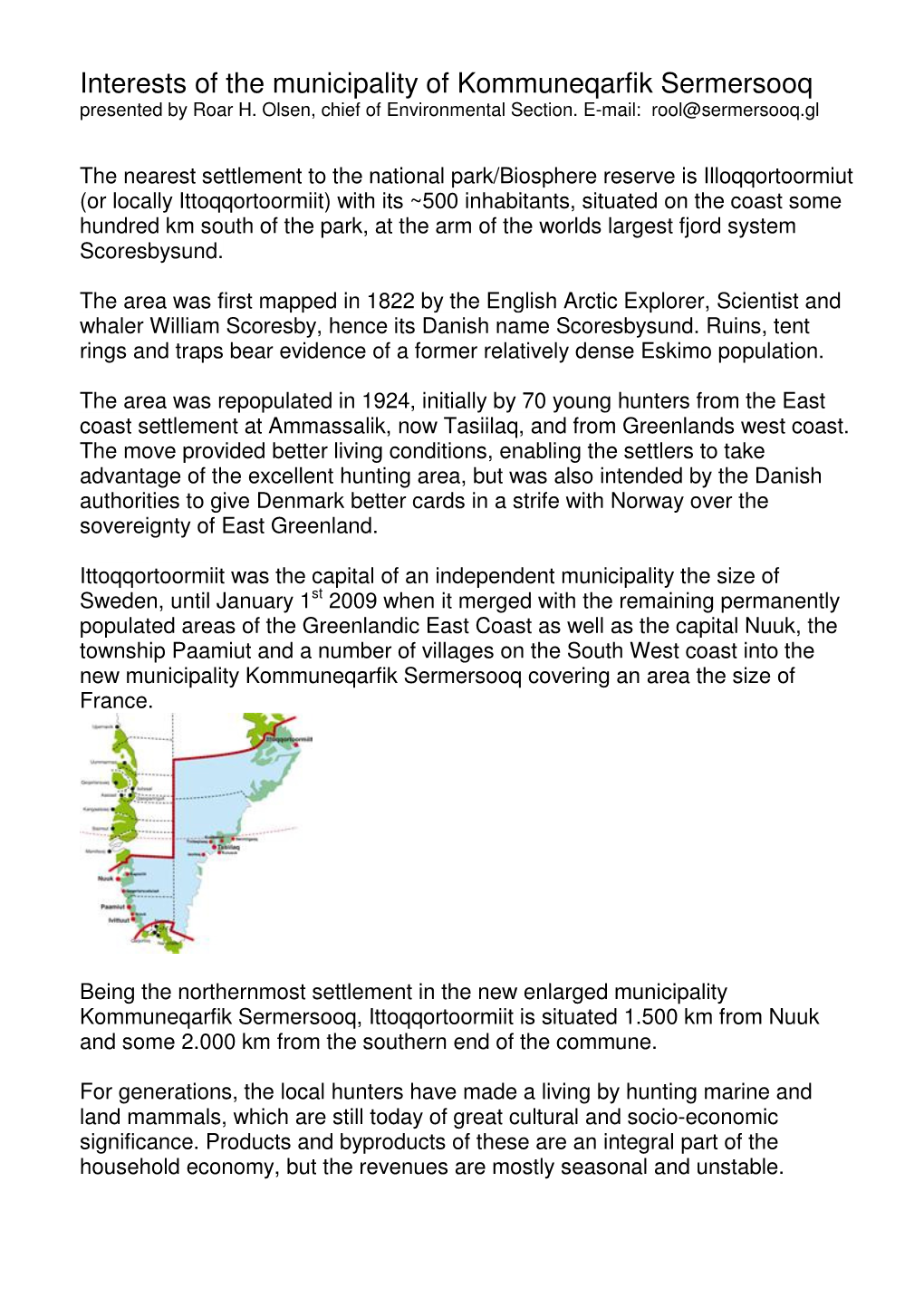 Interests of the Municipality of Kommuneqarfik Sermersooq Presented by Roar H