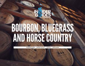 Kentucky – Ohio – Indiana Bourbon, Bluegrass and Horse Country