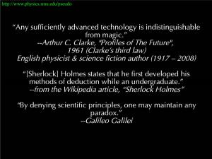 Arthur C. Clarke, "Profiles of the Future", 1961 (Clarke's Third Law) English Physicist & Science Fiction Author (1917 – 2008)