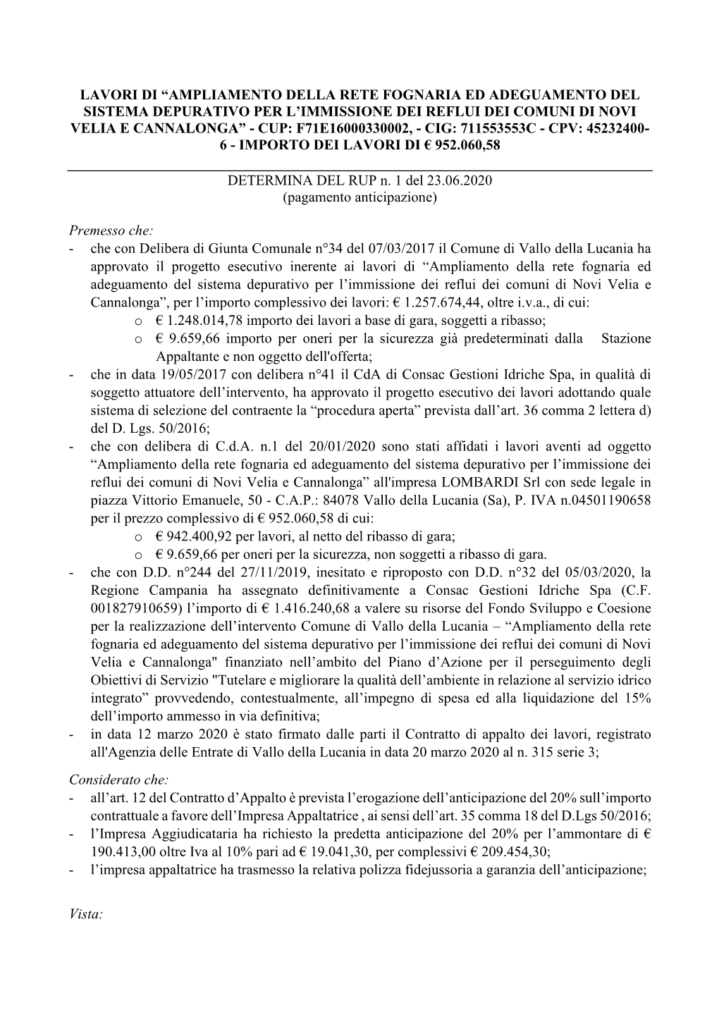 Lavori Di “Ampliamento Della Rete Fognaria Ed Adeguamento Del Sistema Depurativo Per L'immissione Dei Reflui Dei Comuni Di N