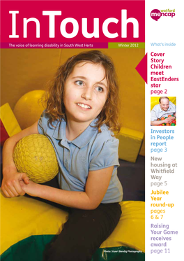 Cover Story Children Meet Eastenders Star Page 2 Investors in People Report Page 3 New Housing at Whitfield Way Page 5 Jubi