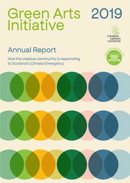 Annual Report How the Creative Community Is Responding to Scotland’S Climate Emergency Contents Introduction