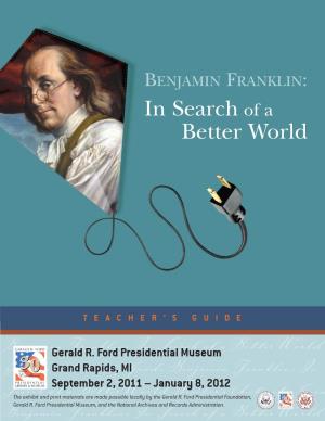 BENJAMIN FRANKLIN: in Search of a Better World