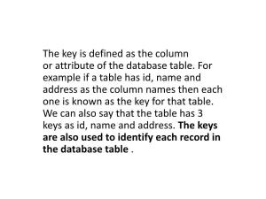Keys Are, As Their Name Suggests, a Key Part of a Relational Database