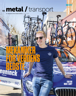 02 Metal / Transport ET MAGASIN FRA DANSK METAL / MAJ 2019