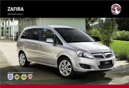 ZAFIRA 2013 Models Edition 1 WELCOME to a LIFETIME of Forward Thinking
