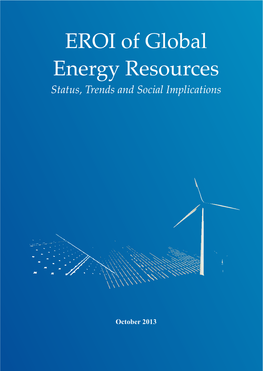 EROI of Global Energy Resources! Status, Trends and Social Implications