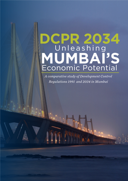 DCPR 2034 Unleashing MUMBAI’S Economic Potential a Comparative Study of Development Control Regulations 1991 and 2034 in Mumbai INTRODUCTION