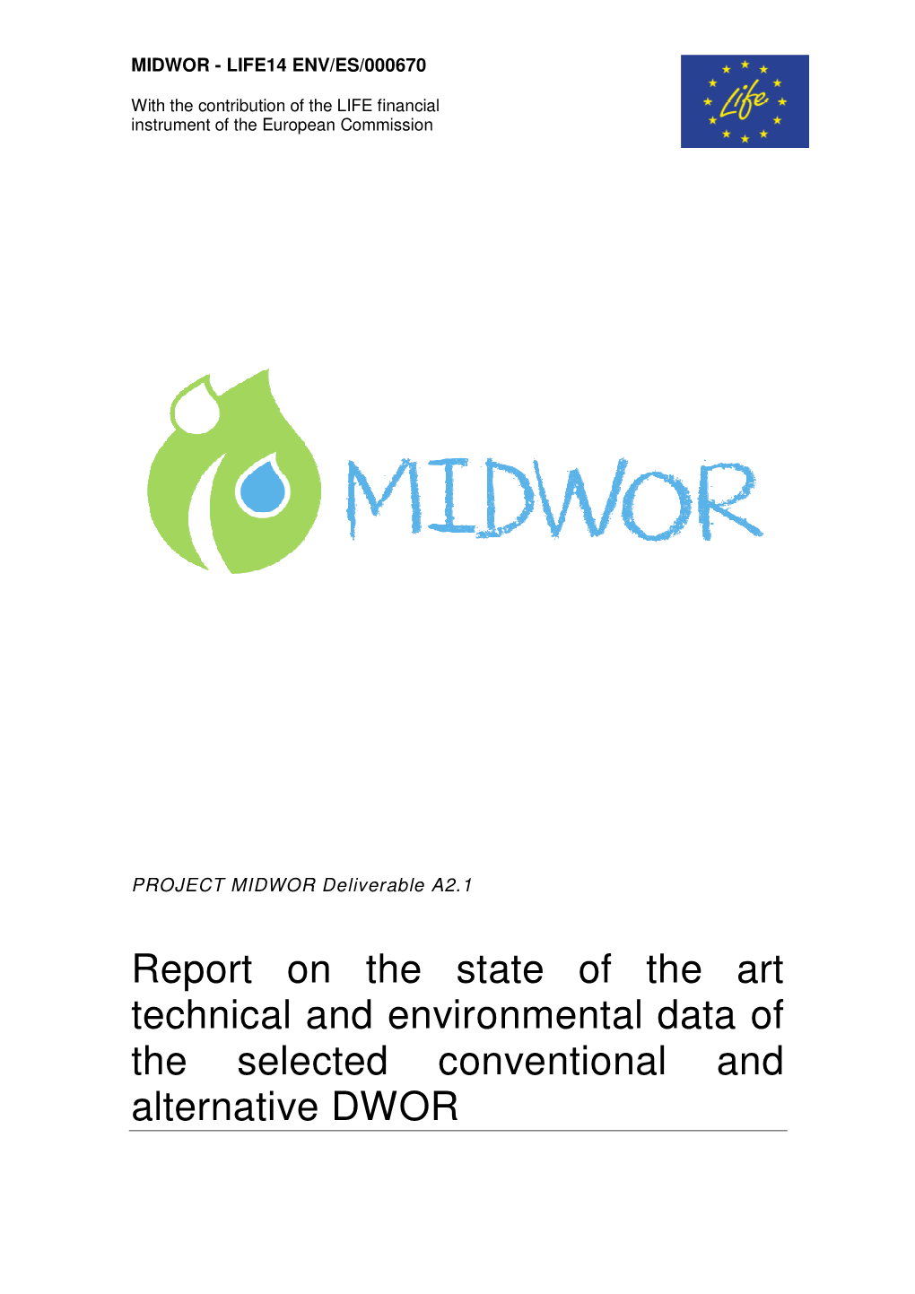 Report on the State of the Art Technical and Environmental Data of the Selected Conventional and Alternative DWOR