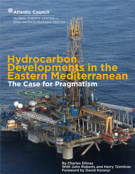 Hydrocarbon Developments in the Eastern Mediterranean the Case for Pragmatism