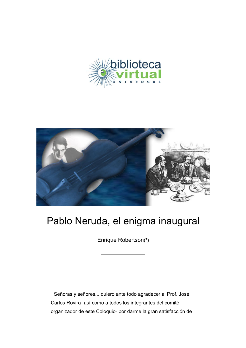Pablo Neruda, El Enigma Inaugural